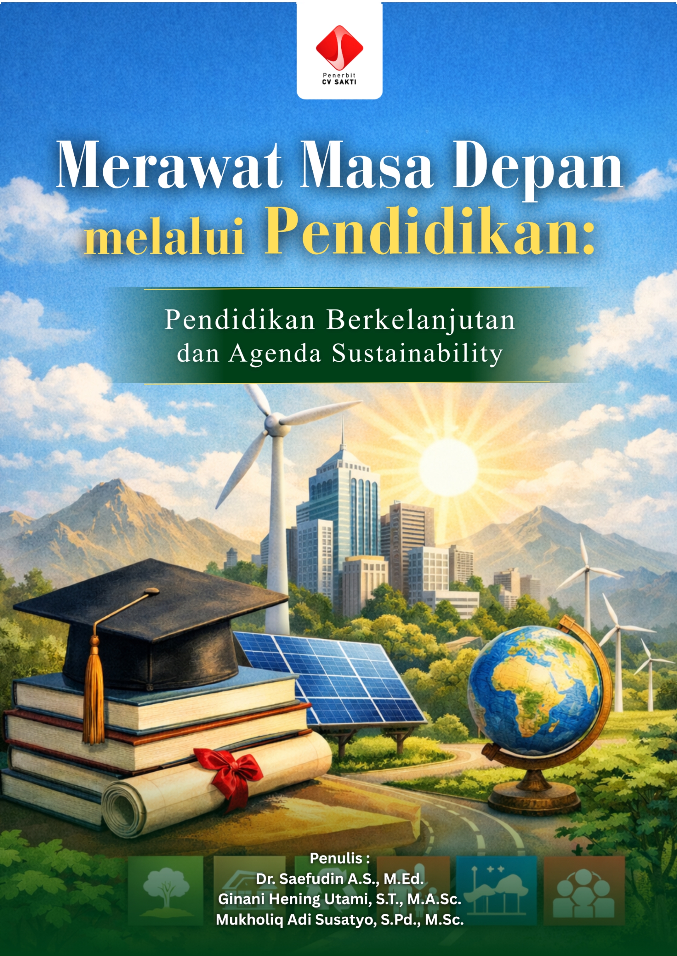 Merawat Masa Depan melalui Pendidikan: Pendidikan Berkelanjutan dan Agenda Sustainability’