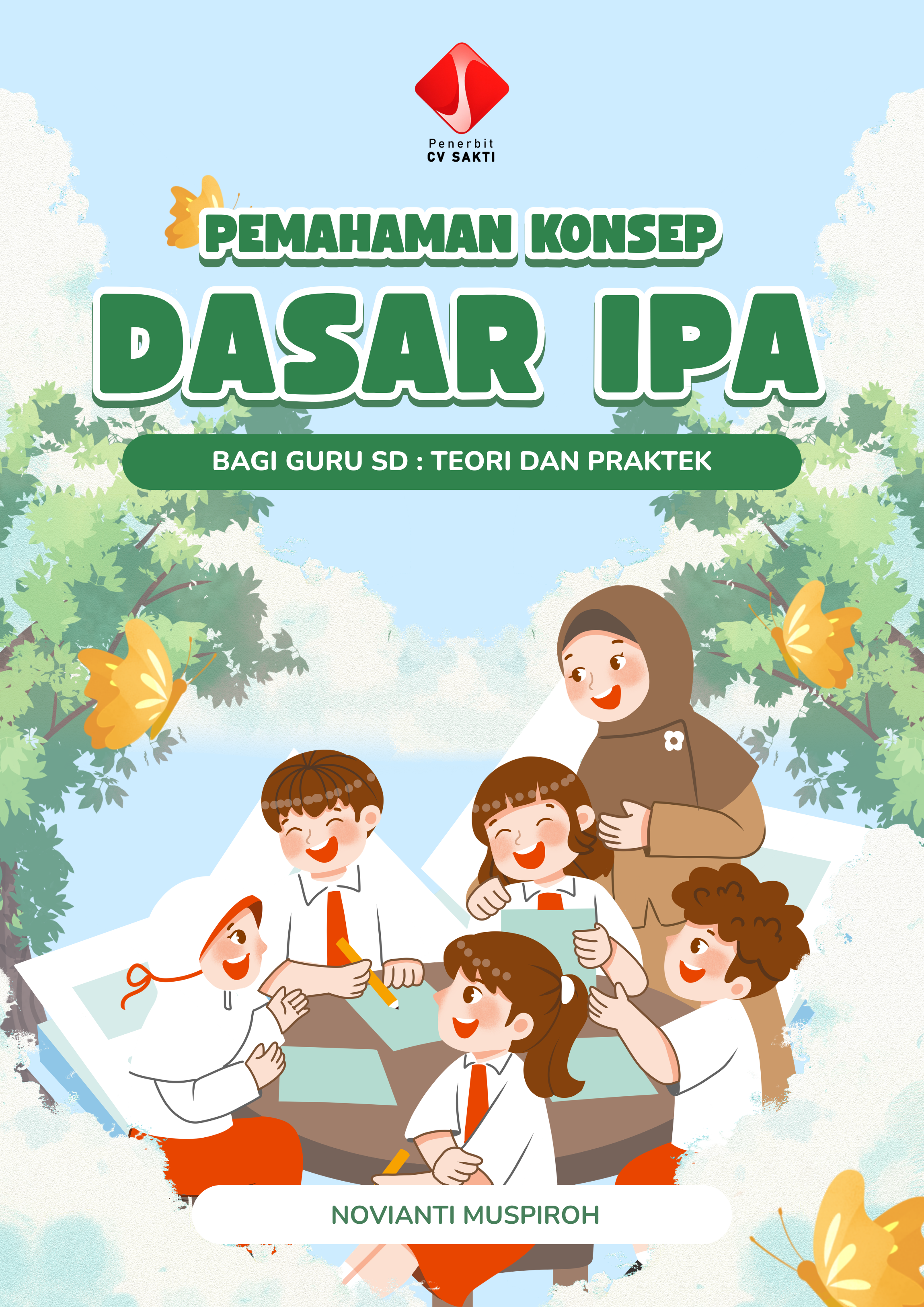 PEMAHAMAN KONSEP DASAR IPA BAGI GURU SD : TEORI DAN PRAKTEK