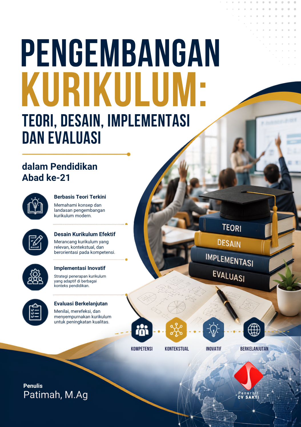 Pengembangan Kurikulum:  Teori, Desain, Implementasi dan Evaluasi dalam Pendidikan Abad ke-21