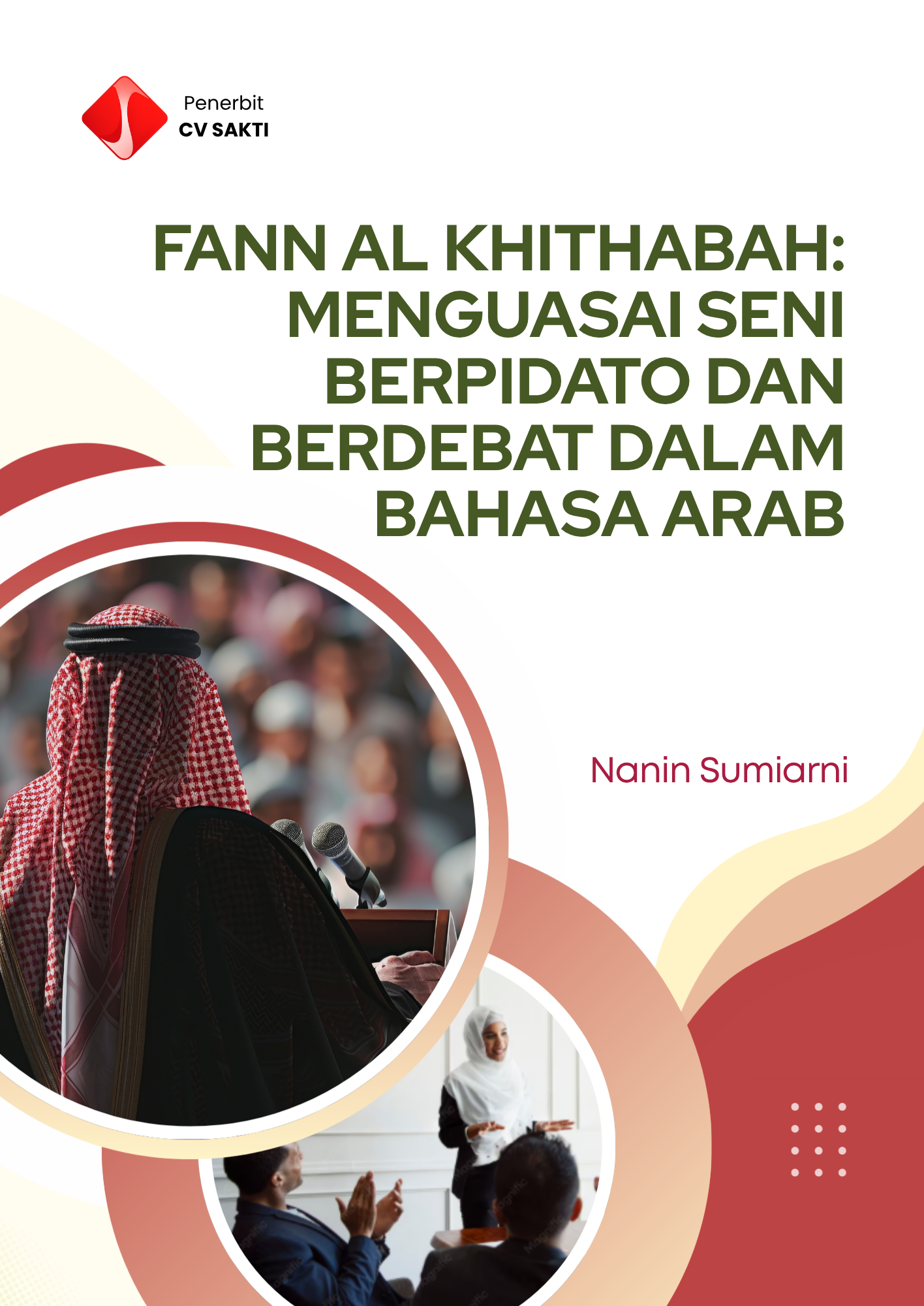 FANN AL KHITHABAH: MENGUASAI SENI BERPIDATO DAN BERDEBAT DALAM BAHASA ARAB