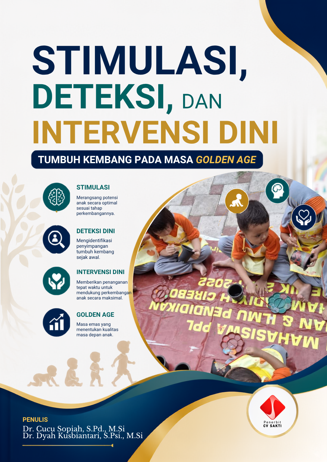 STIMULASI, DETEKSI, DAN INTERVENSI DINI TUMBUH  KEMBANG PADA MASA GOLDEN AGE