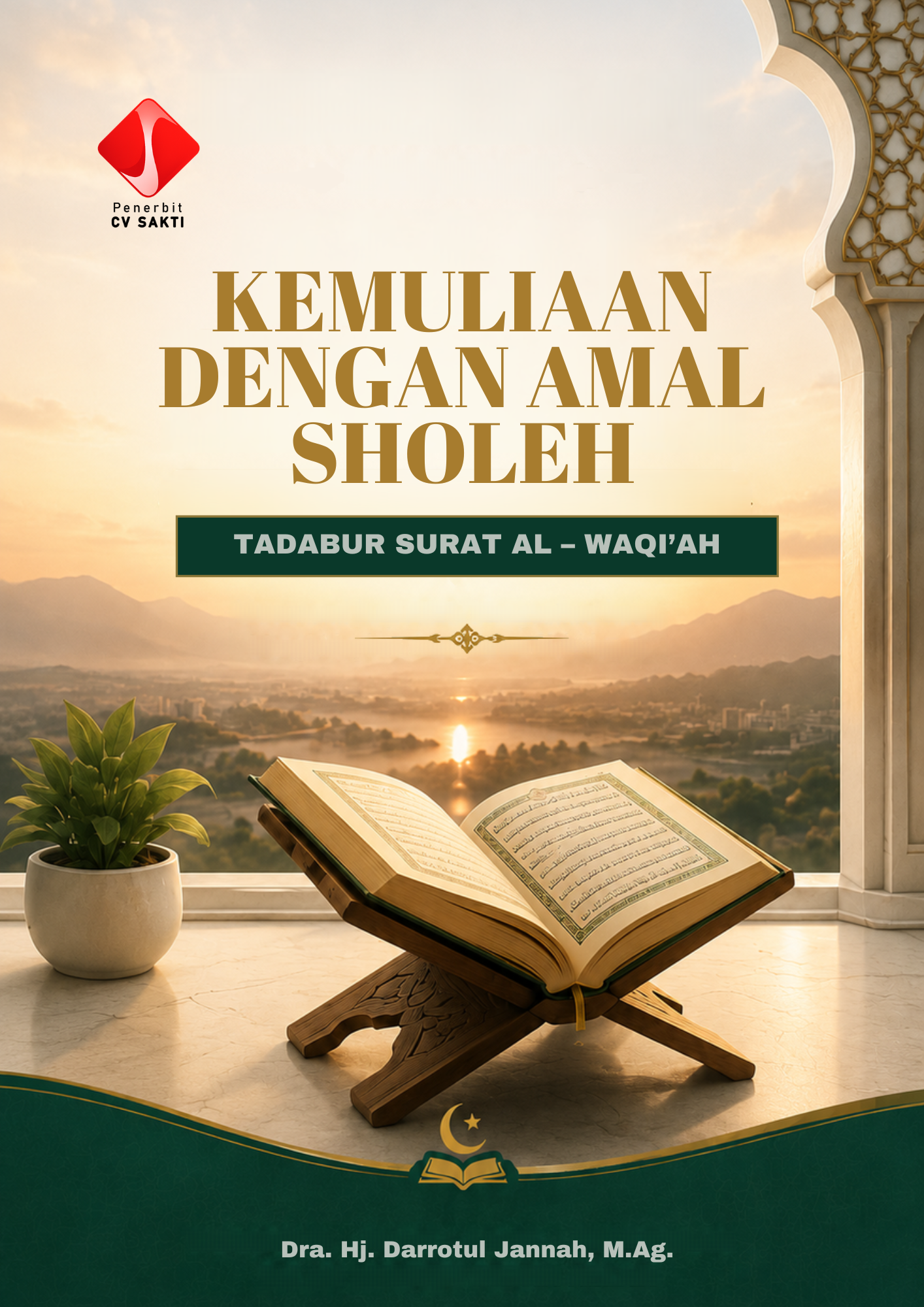KEMULIAAN DENGAN AMAL SHOLEH TADABUR SURAT AL – WAQI’AH