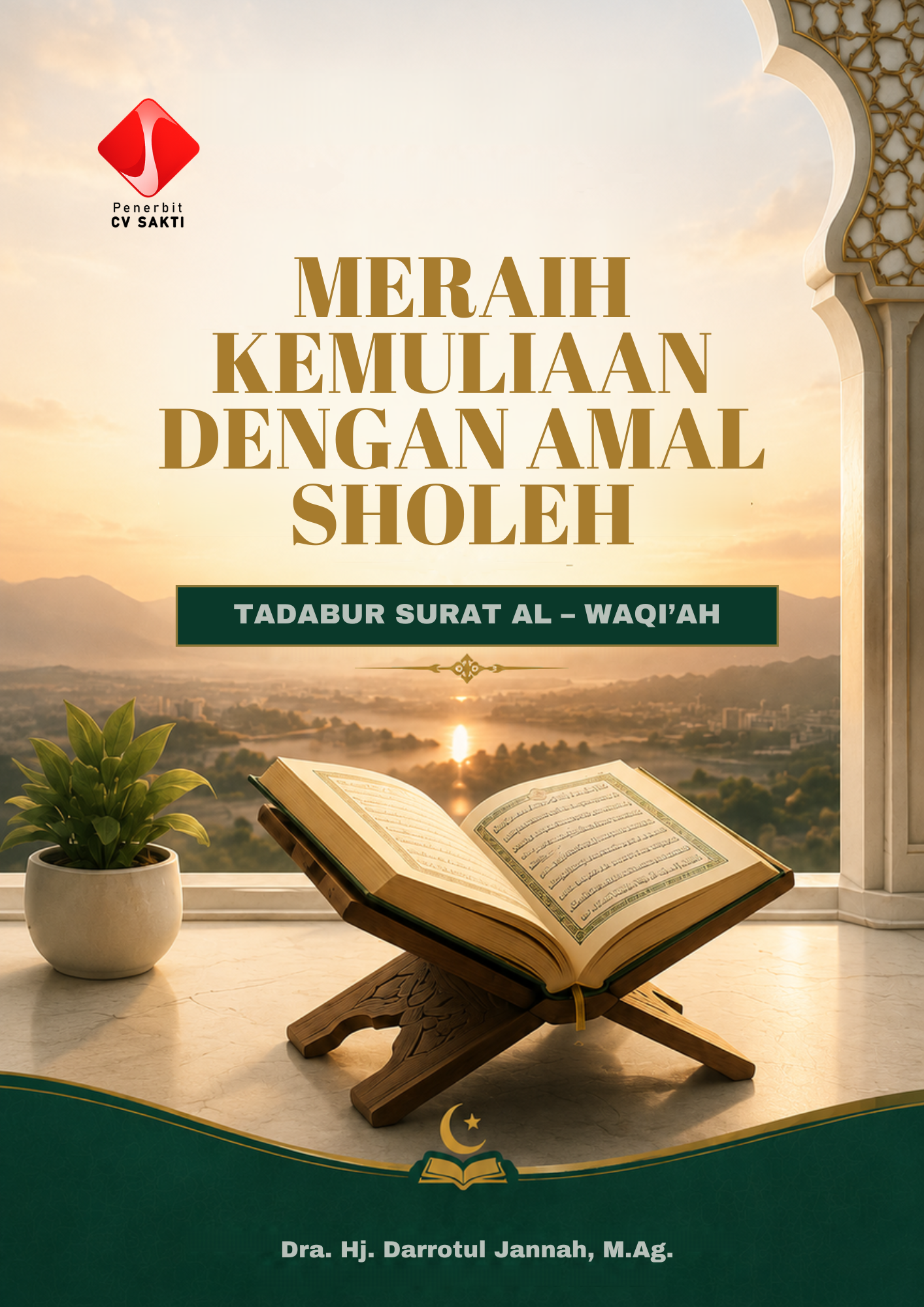 MERAIH KEMULIAAN DENGAN AMAL SHOLEH TADABUR SURAT AL – WAQI’AH