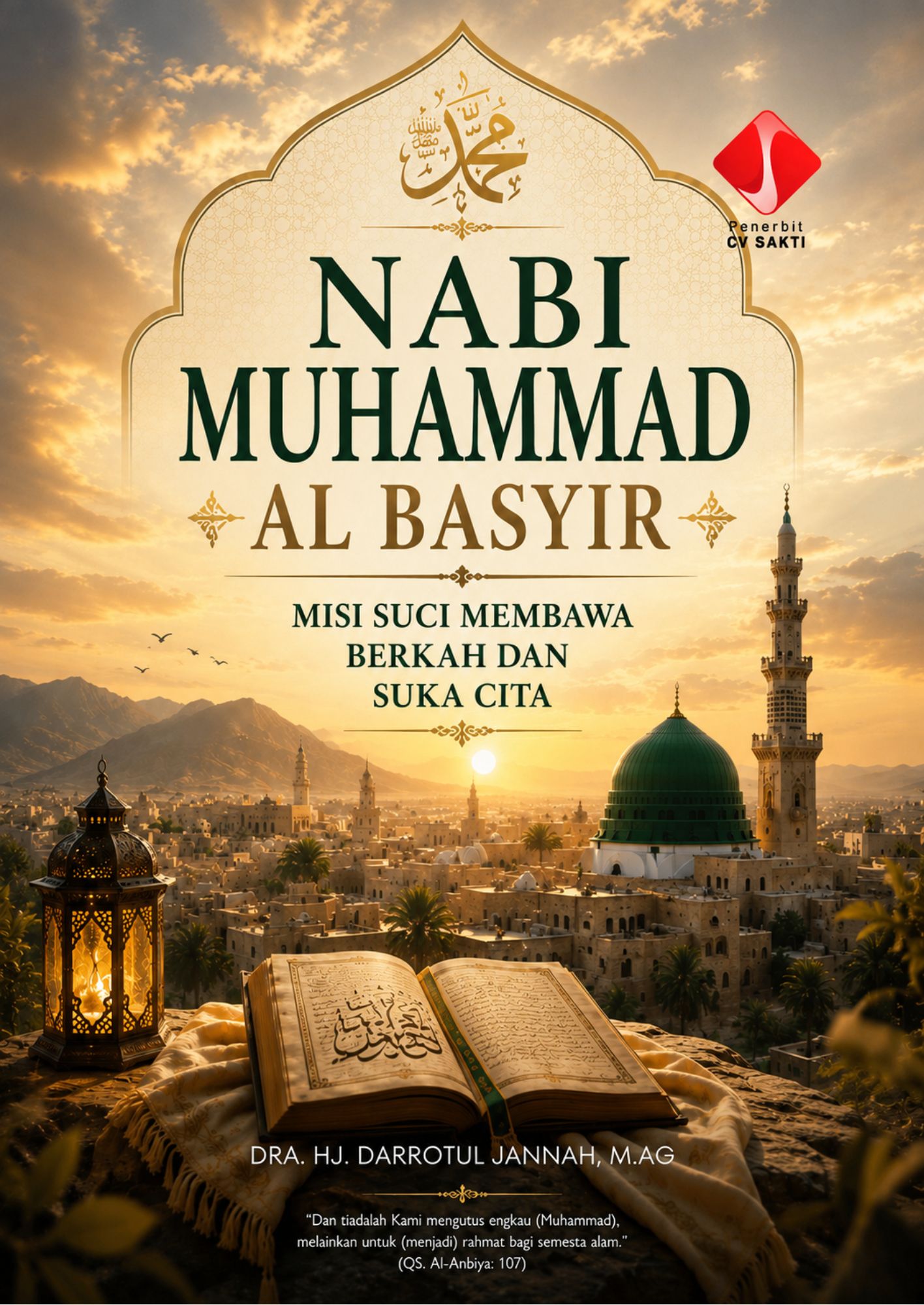 NABI MUHAMMAD AL BASYIR MISI SUCI MEMBAWA BERKAH DAN SUKA CITA