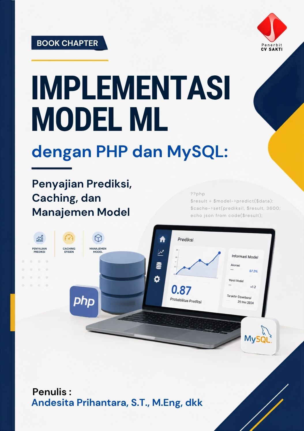 Book Chapter Implementasi Model ML dengan PHP dan MySQL: Penyajian Prediksi, Caching, dan Manajemen Model