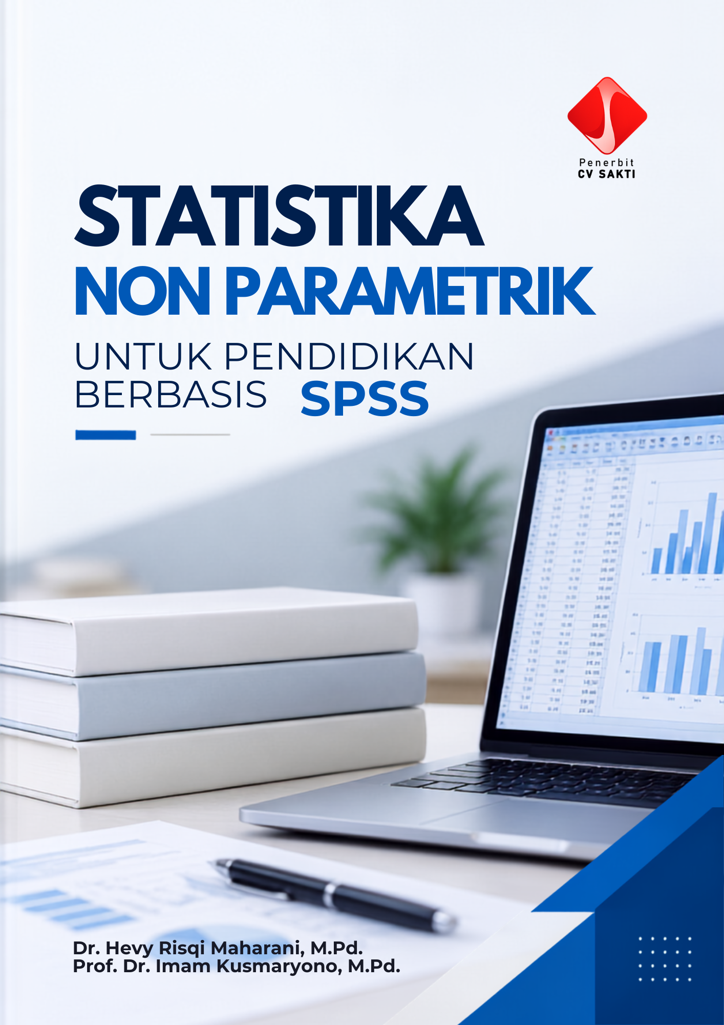STATISTIKA NON PARAMETRIK UNTUK PENDIDIKAN BERBASIS SPSS