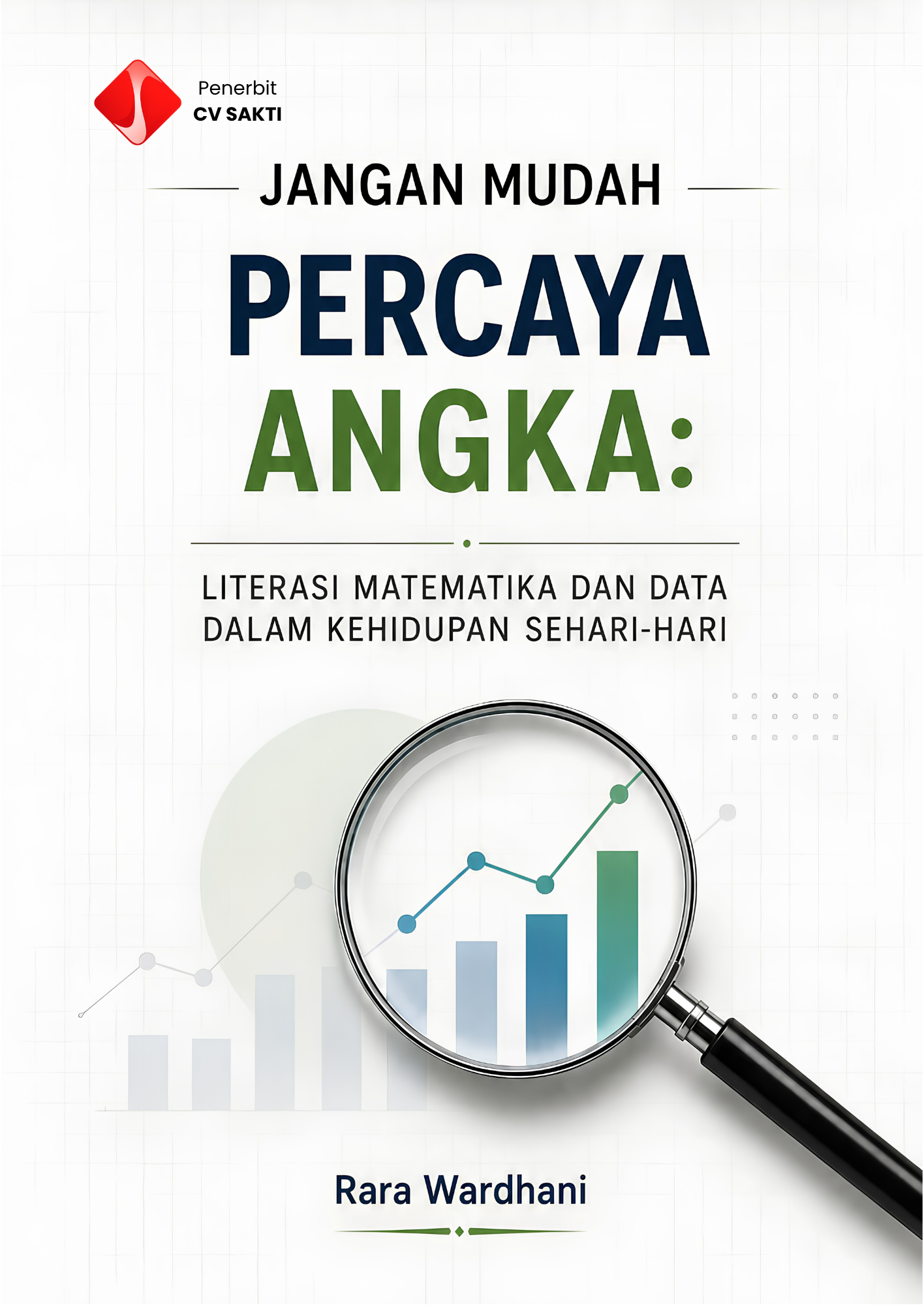 Jangan Mudah Percaya Angka:  Literasi Matematika dan Data dalam Kehidupan Sehari-hari