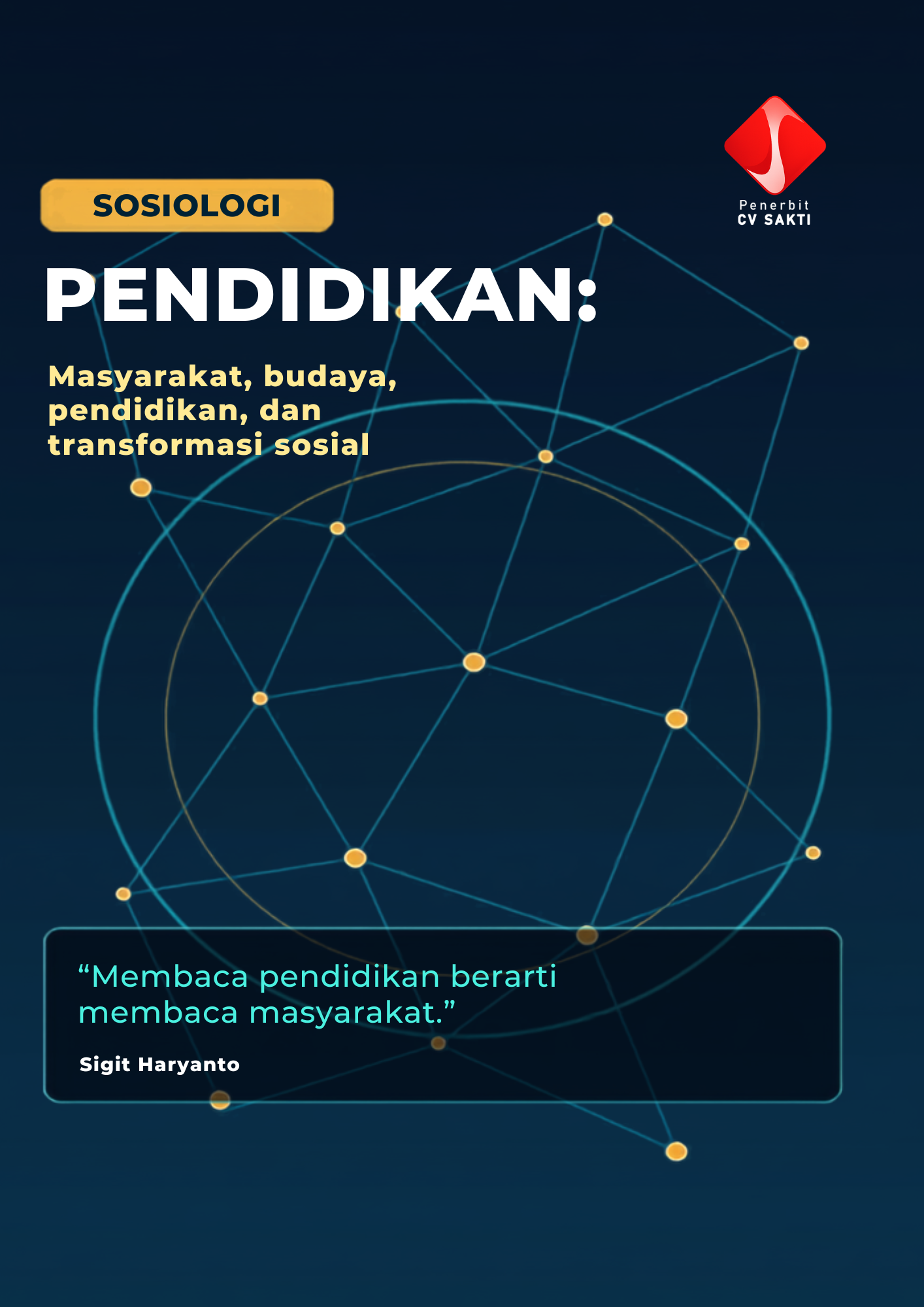 SOSIOLOGI PENDIDIKAN: MASYARAKAT, BUDAYA,  PENDIDIKAN, DAN TRANSFORMASI SOSIAL