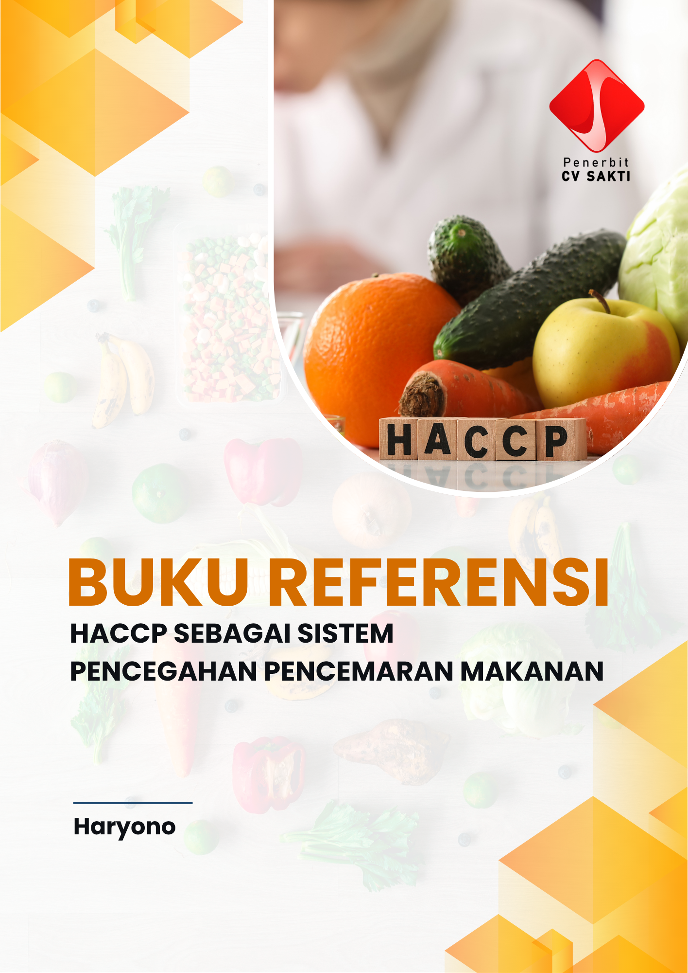 BUKU REFERENSI : HACCP  SEBAGAI SISTEM PENCEGAHAN PENCEMARAN MAKANAN