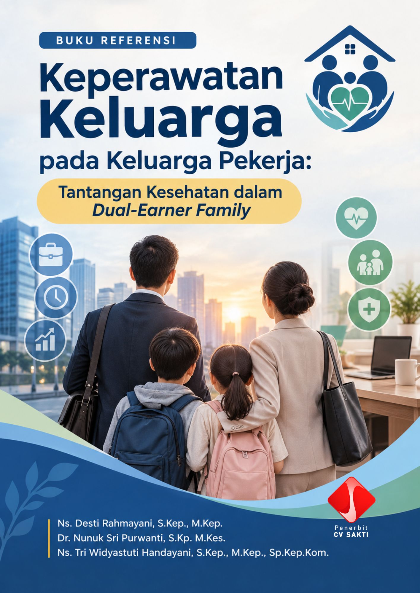 Keperawatan Keluarga pada Keluarga Pekerja: Tantangan Kesehatan dalam Dual-Earner Family