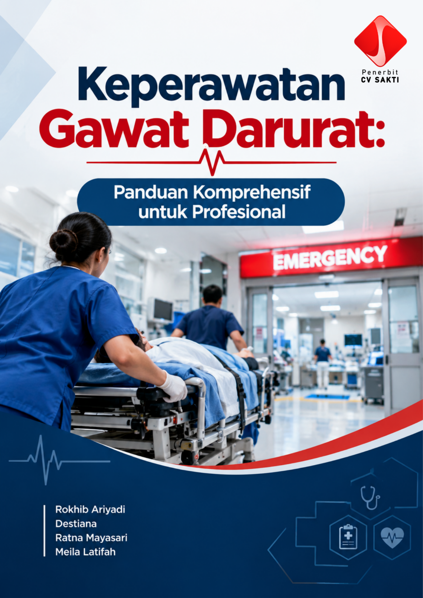 Keperawatan Gawat Darurat: Panduan Komprehensif untuk Profesional