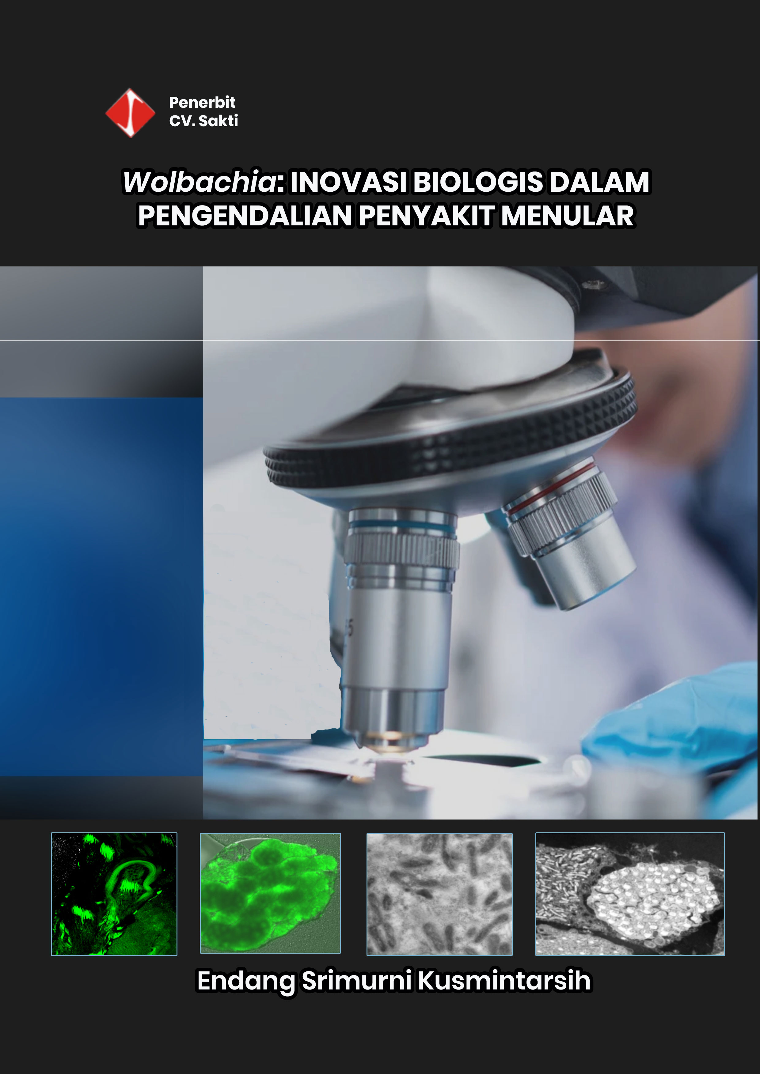 Wolbachia: Inovasi Biologis dalam Pengendalian Penyakit Menular