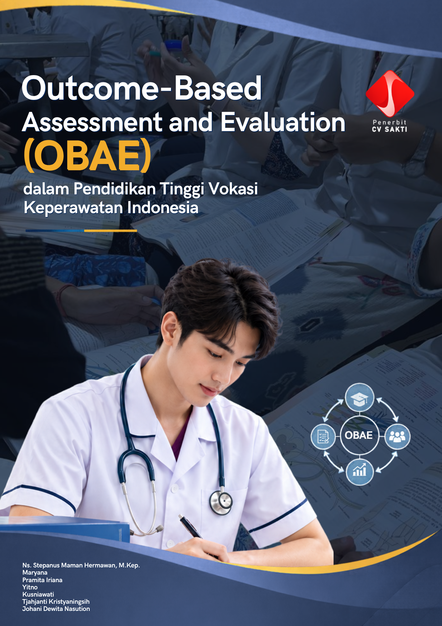 Outcome-Based Assessment and Evaluation (OBAE) dalam Pendidikan Tinggi Vokasi Keperawatan Indonesia