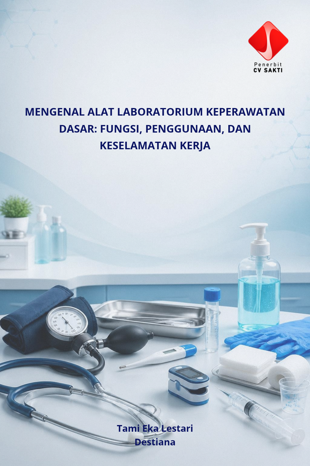 Mengenal Alat Laboratorium Keperawatan Dasar: Fungsi, Penggunaan, dan Keselamatan Kerja
