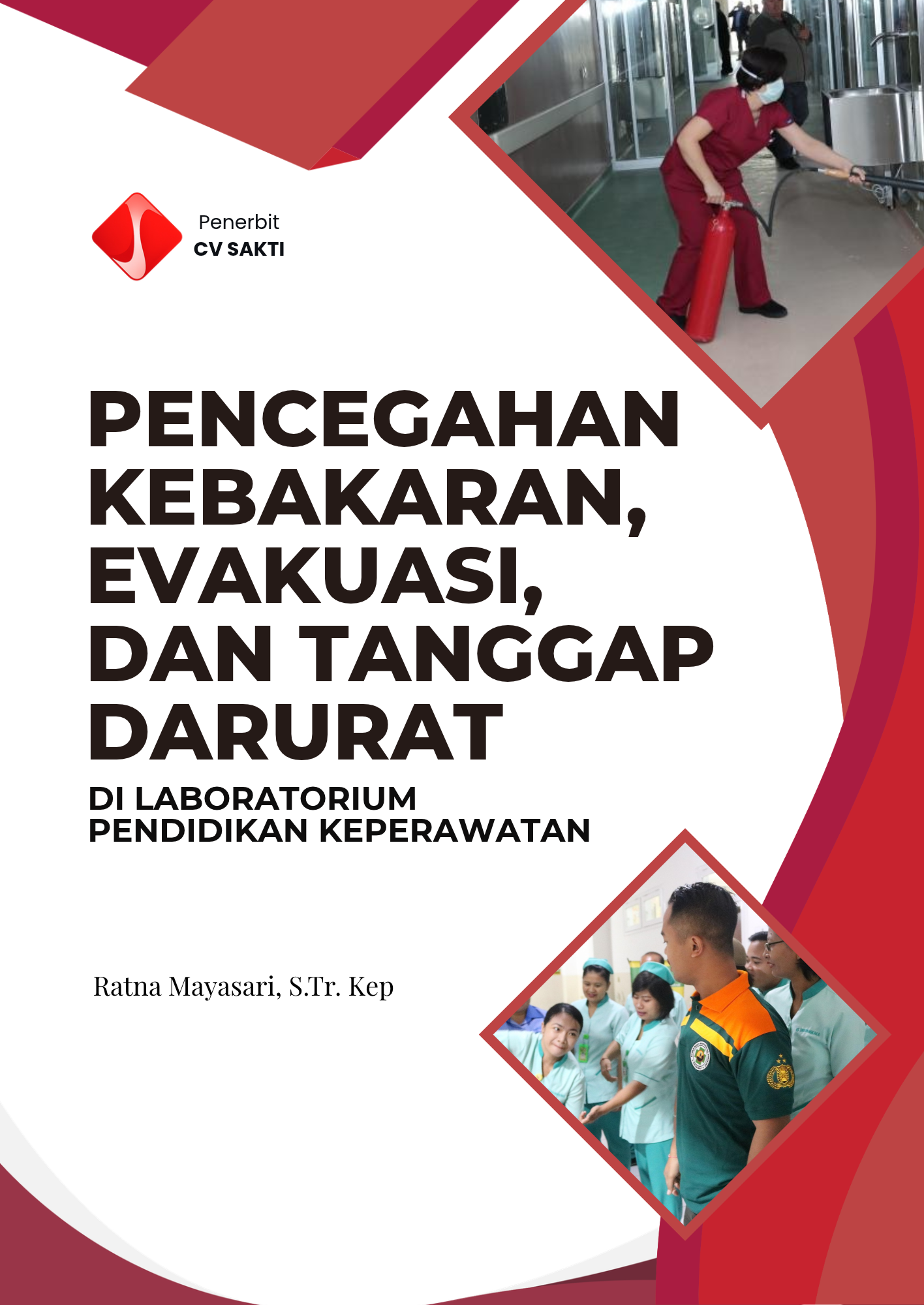 Pencegahan Kebakaran, Evakuasi, dan Tanggap Darurat di Laboratorium Pendidikan Keperawatan