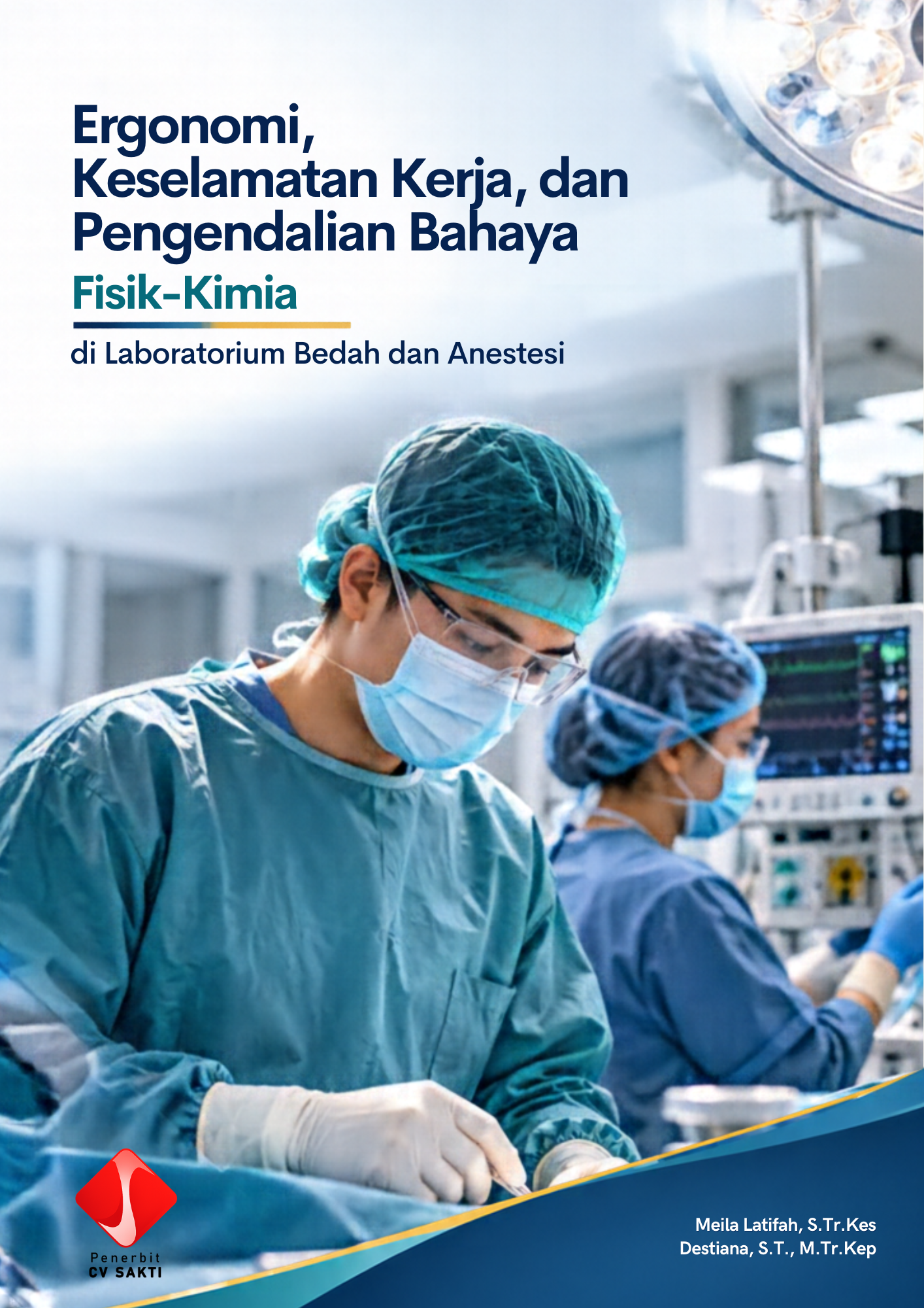 ERGONOMI, KESELAMATAN KERJA, DAN PENGENDALIAN BAHAYA FISIK-KIMIA DI LABORATORIUM BEDAH DAN ANESTESI