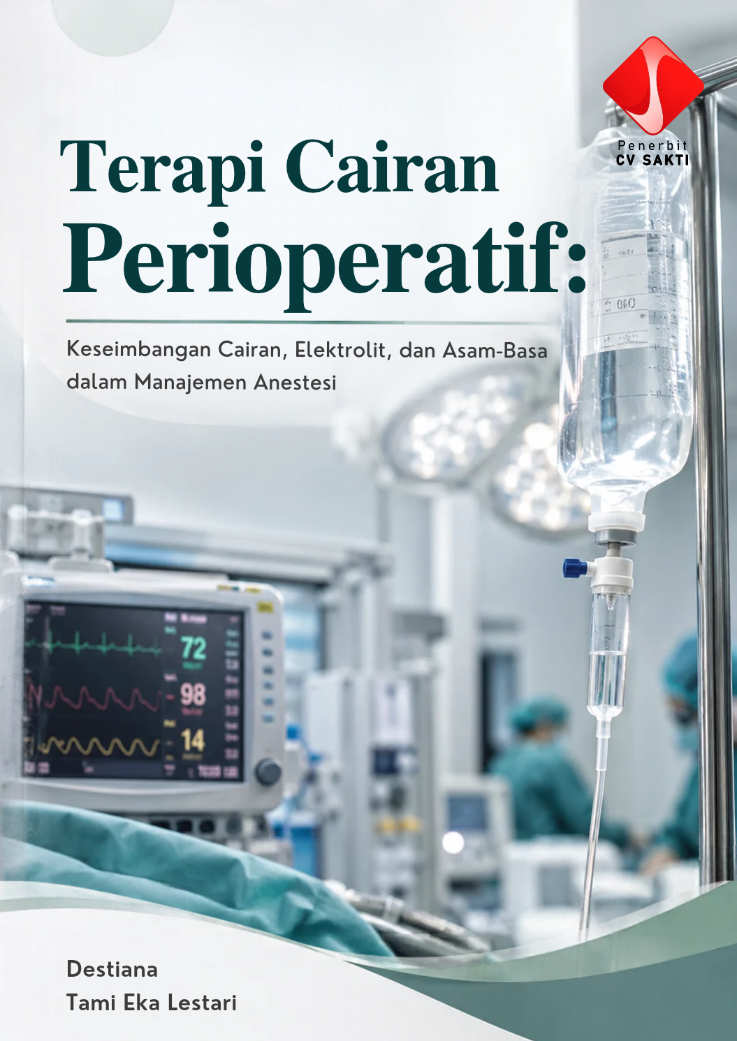 Terapi Cairan Perioperatif: Keseimbangan Cairan, Elektrolit, dan Asam-Basa dalam Manajemen Anestesi