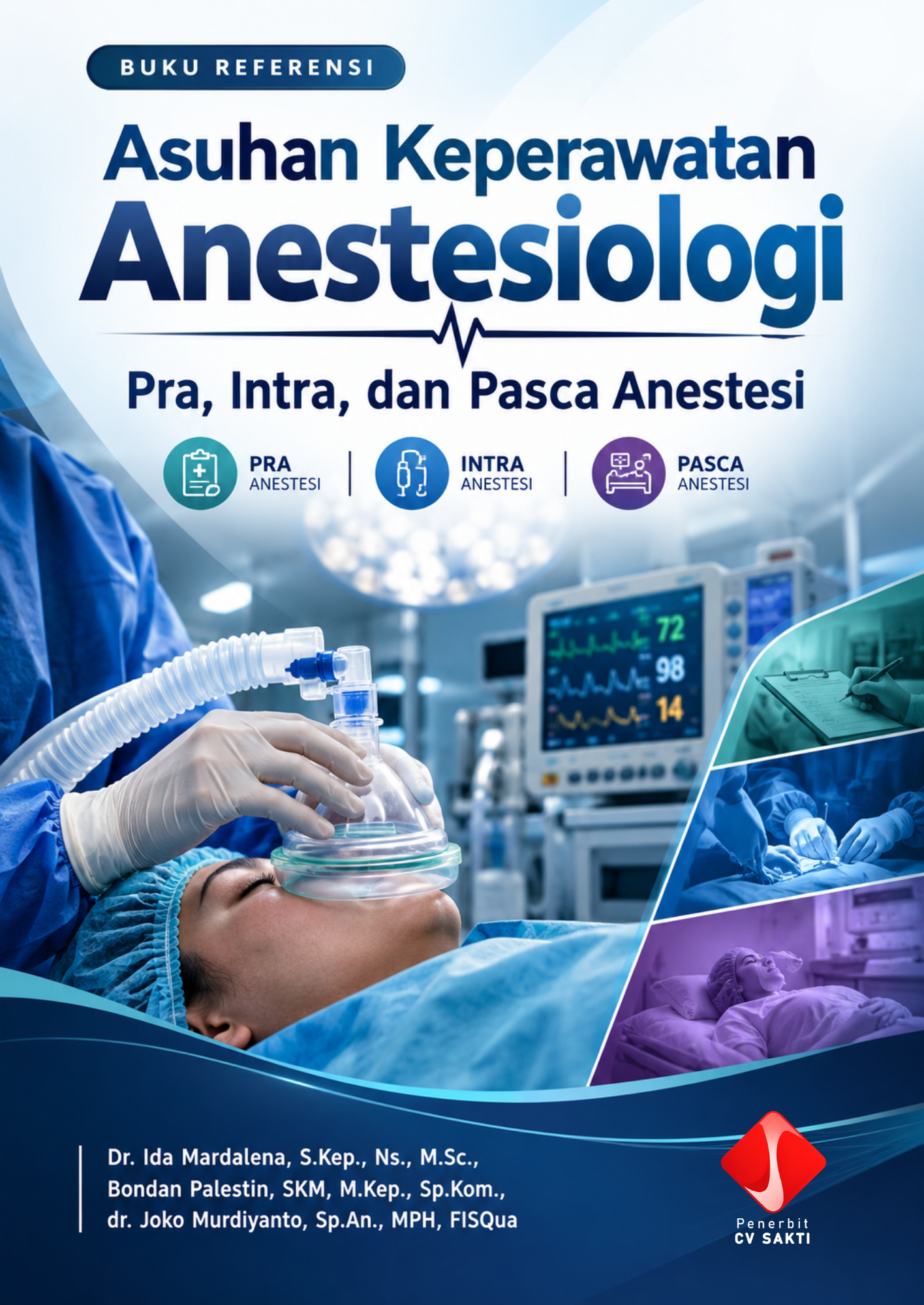 Asuhan Keperawatan Anestesiologi pada Pra, Intra, dan Pasca Anestesi